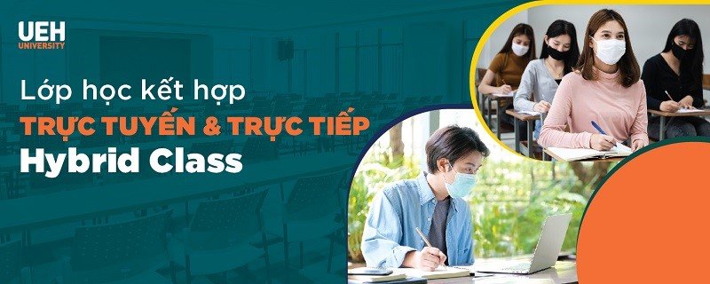 Blended Learning Và Phương Thức Học Hybrid Tại Trường Đại Học Kinh Tế TP.HCM