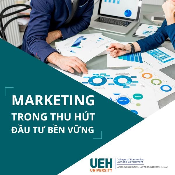 Marketing trong thu hút đầu tư bền vững