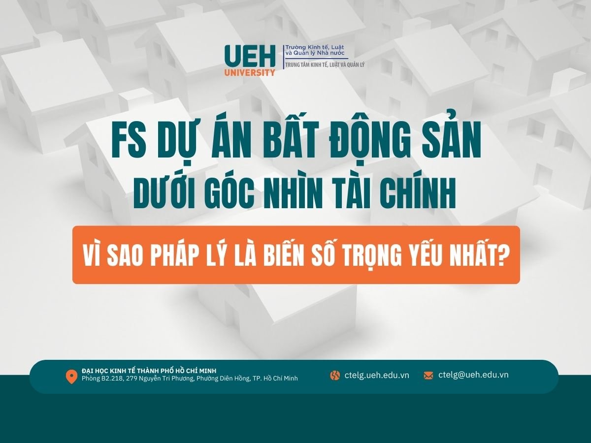 Fs dự án bất động sản dưới góc nhìn tài chính: Vì sao pháp lý là biến số trọng yếu nhất?