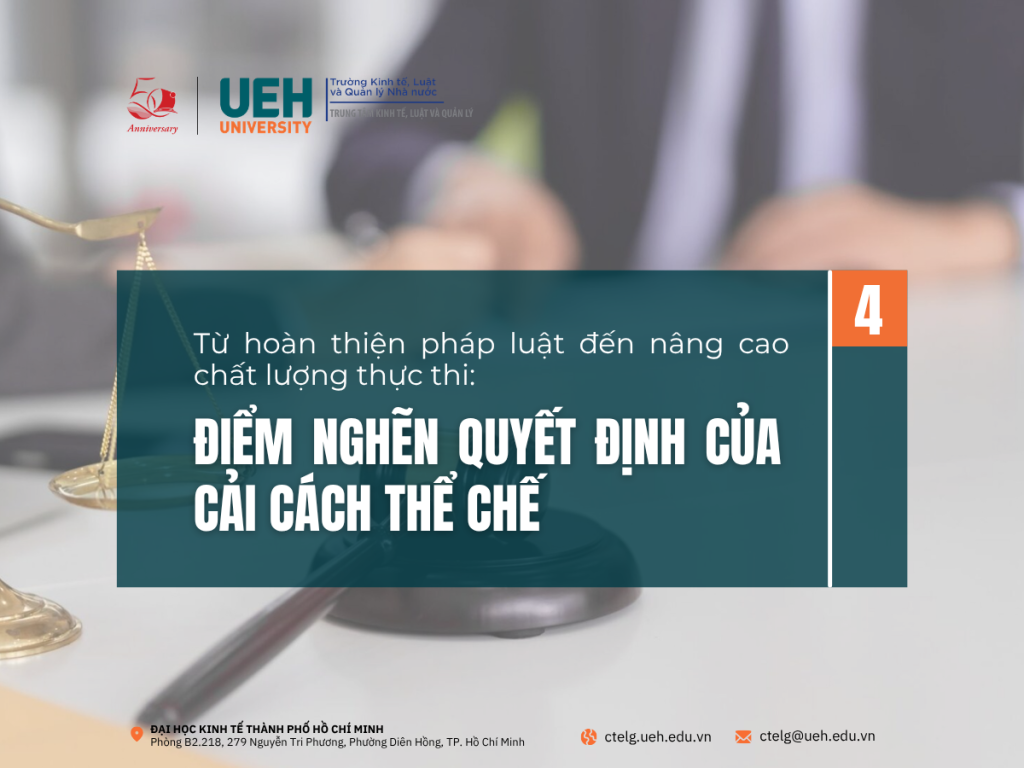 Từ hoàn thiện pháp luật đến nâng cao chất lượng thực thi: Điểm nghẽn quyết định của cải cách thể chế