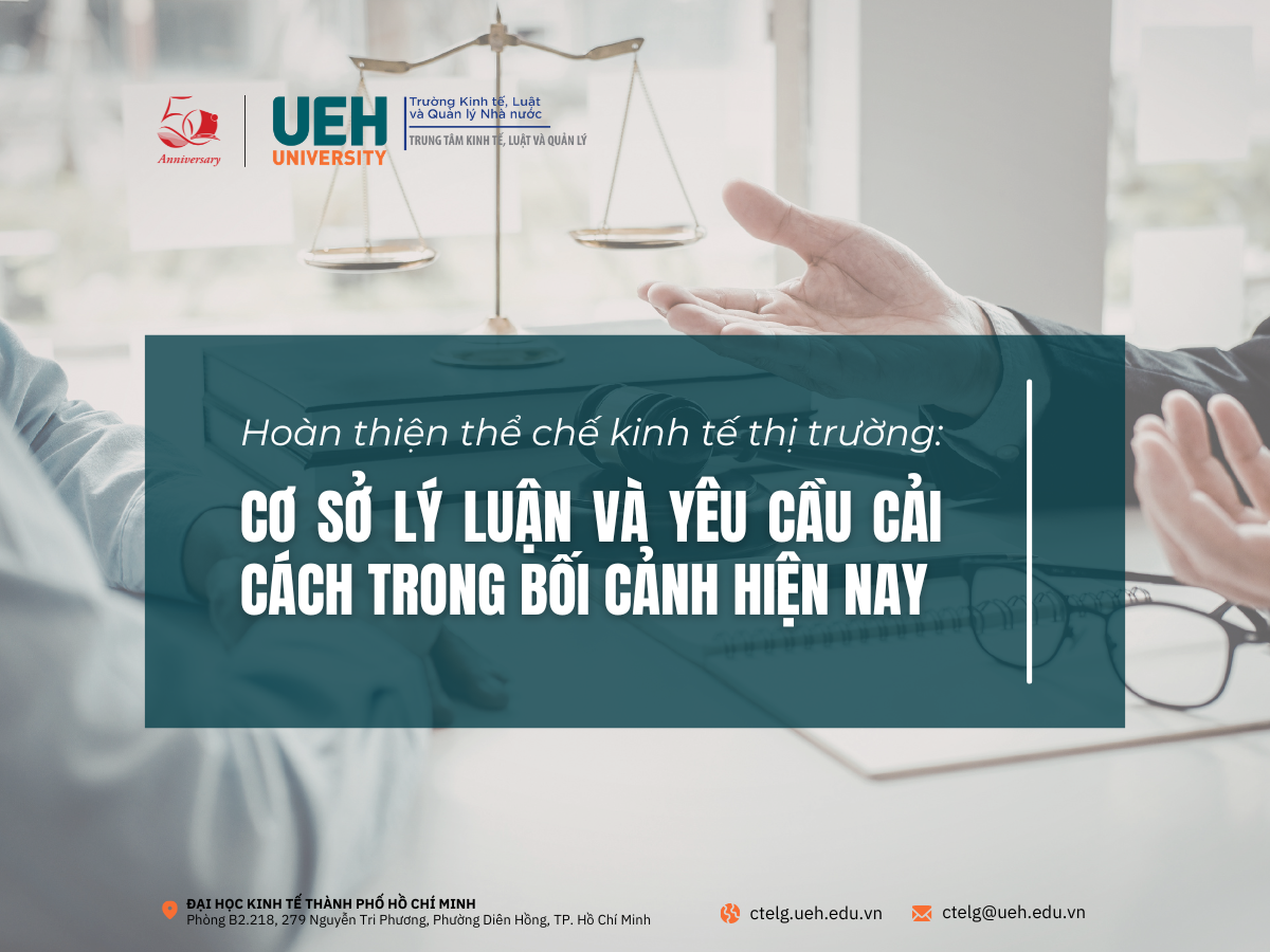 Hoàn thiện thể chế kinh tế thị trường: Cơ sở lý luận và yêu cầu cải cách trong bối cảnh hiện nay