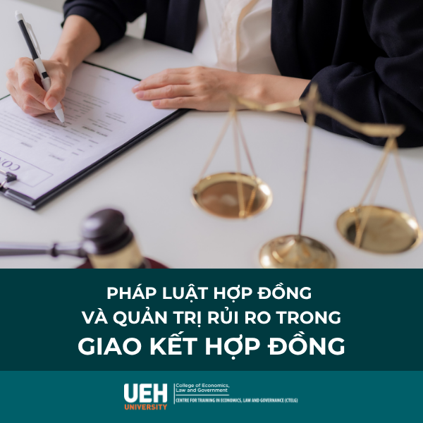 Pháp luật hợp đồng và quản trị rủi ro trong giao kết hợp đồng