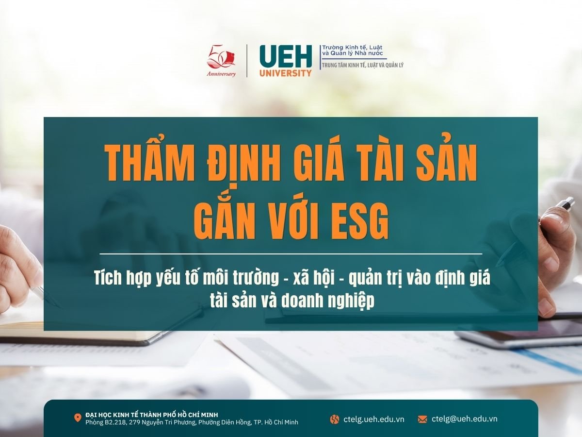 [ Thẩm định giá tài sản gắn với ESG ] Tích hợp yếu tố môi trường – xã hội – quản trị vào định giá tài sản và doanh nghiệp