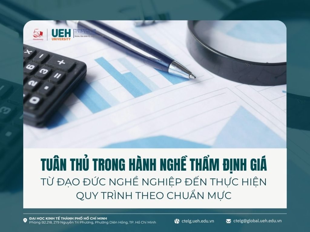 Tuân thủ trong hành nghề thẩm định giá: Từ đạo đức nghề nghiệp đến thực hiện quy trình theo chuẩn mực