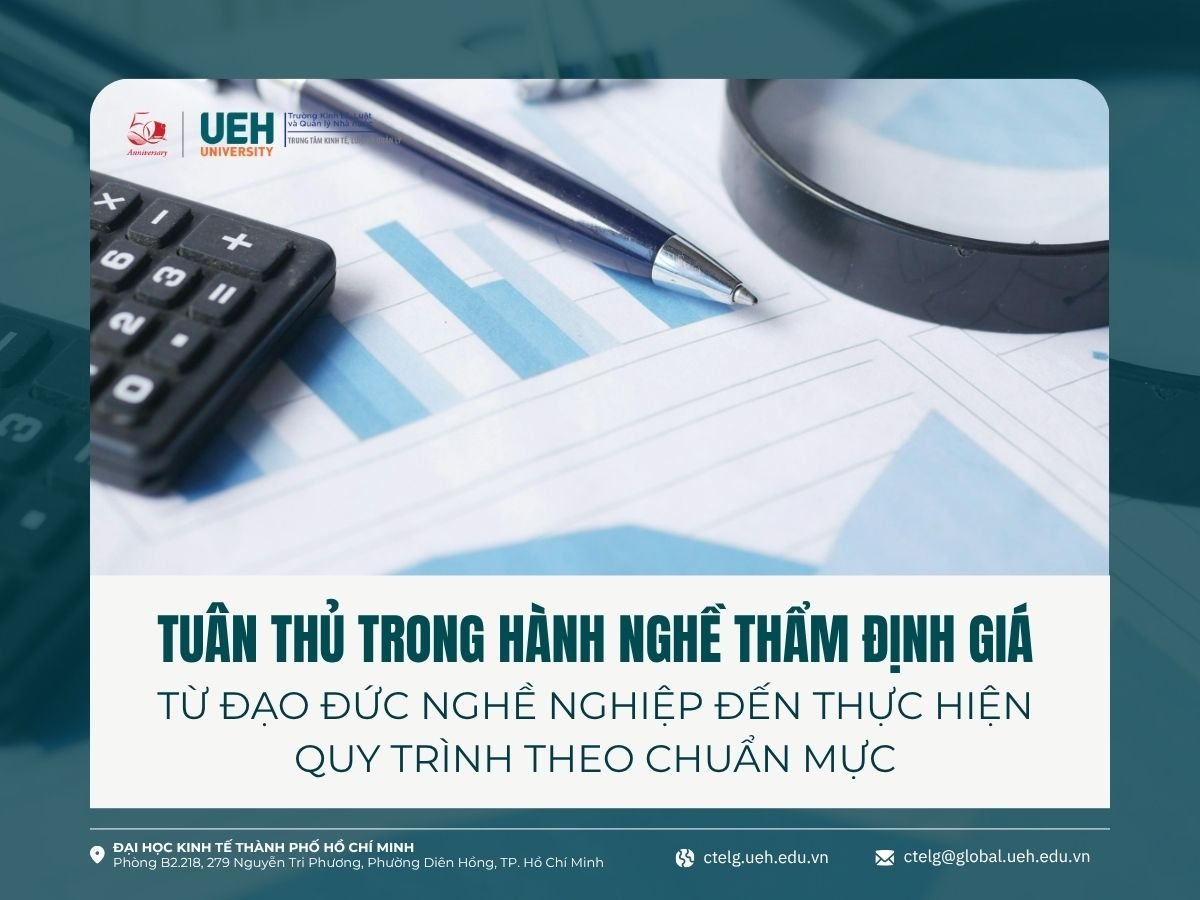 Tuân thủ trong hành nghề thẩm định giá: Từ đạo đức nghề nghiệp đến thực hiện quy trình theo chuẩn mực